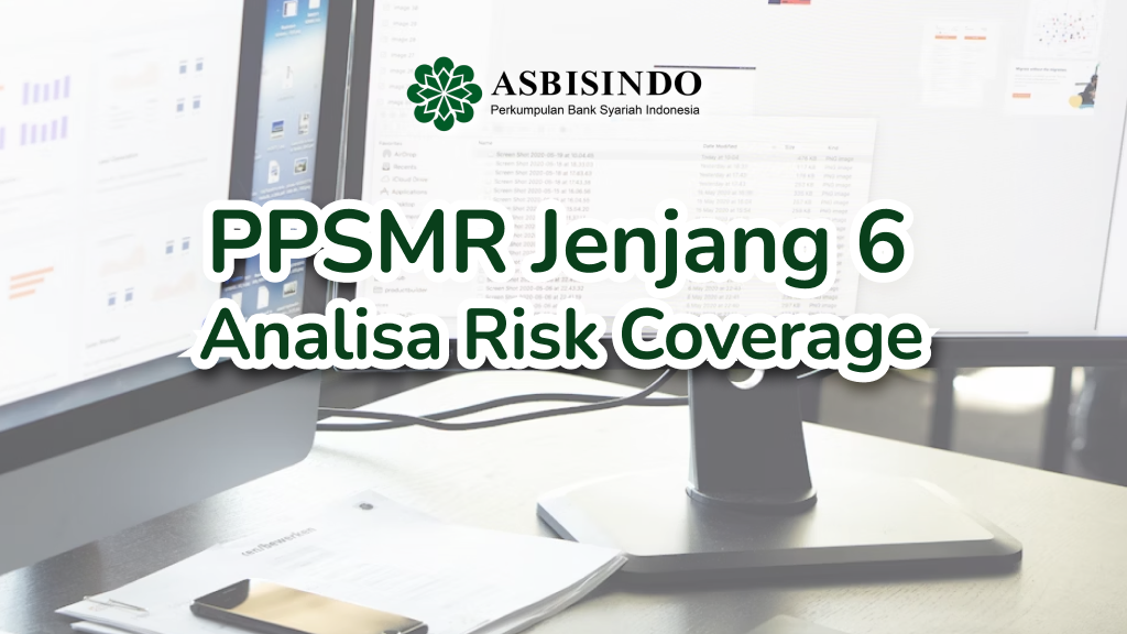 Refreshment PPSMR Jenjang 6 - Analisis dan Risk Coverage